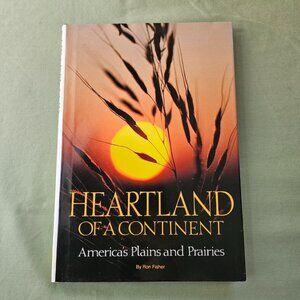 Heartland‎ of a Continent America's Plains and Prairies Ron Fisher Hardcover NG